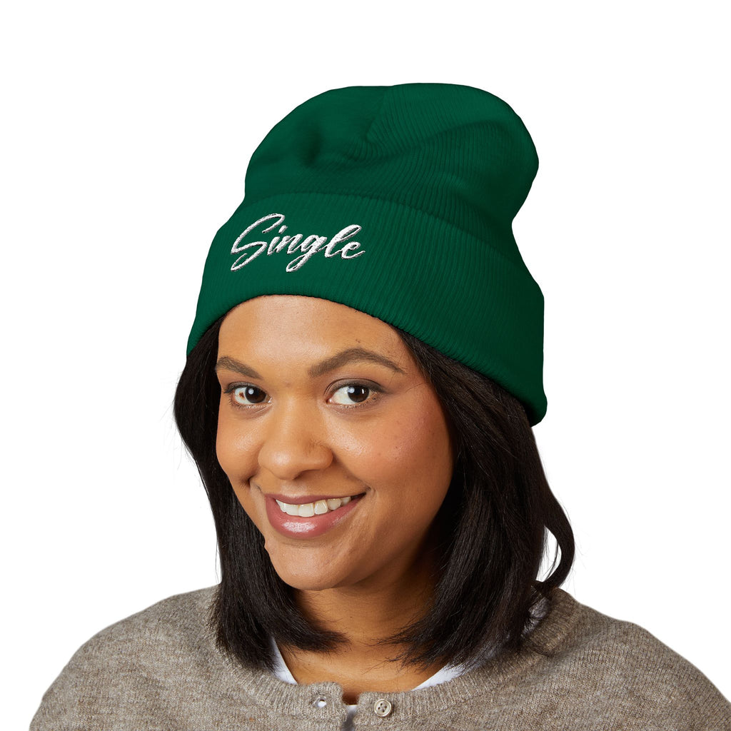 Embroidered Beanie — "Single Even When It's Cold Outside" Knit Cap