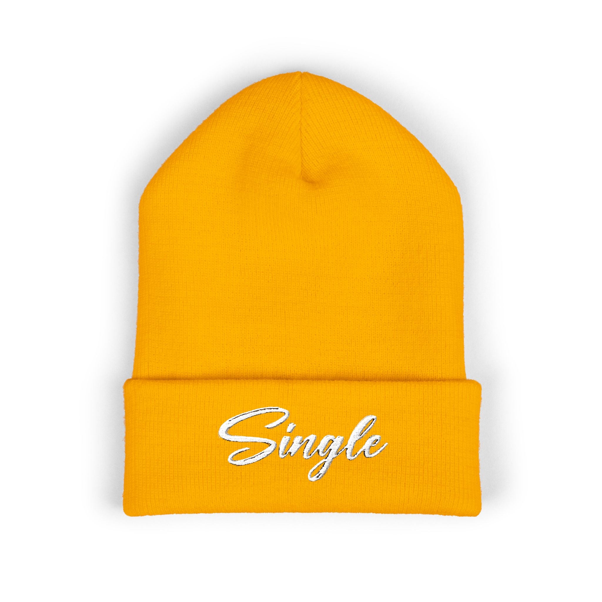 Embroidered Beanie — "Single Even When It's Cold Outside" Knit Cap