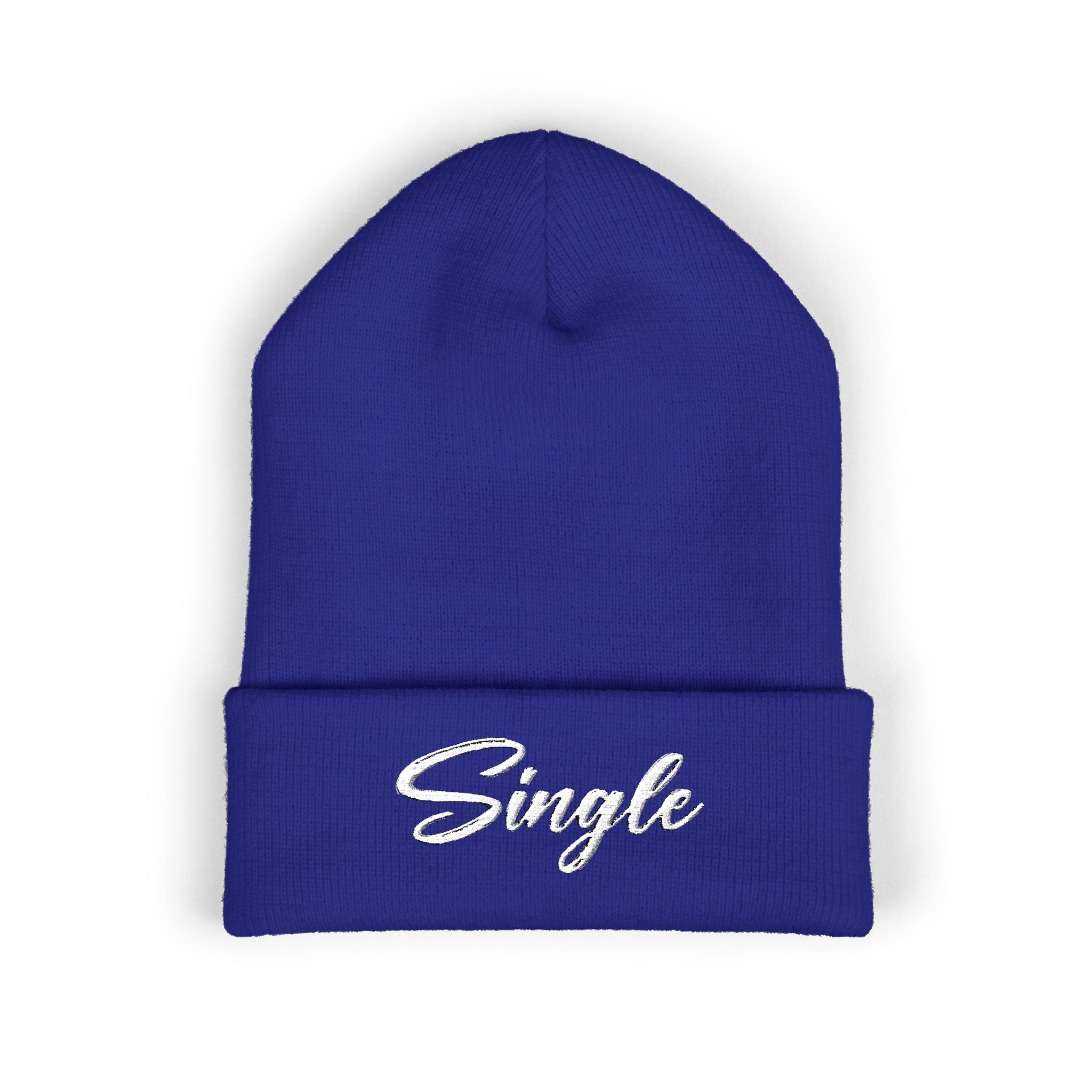 Embroidered Beanie — "Single Even When It's Cold Outside" Knit Cap
