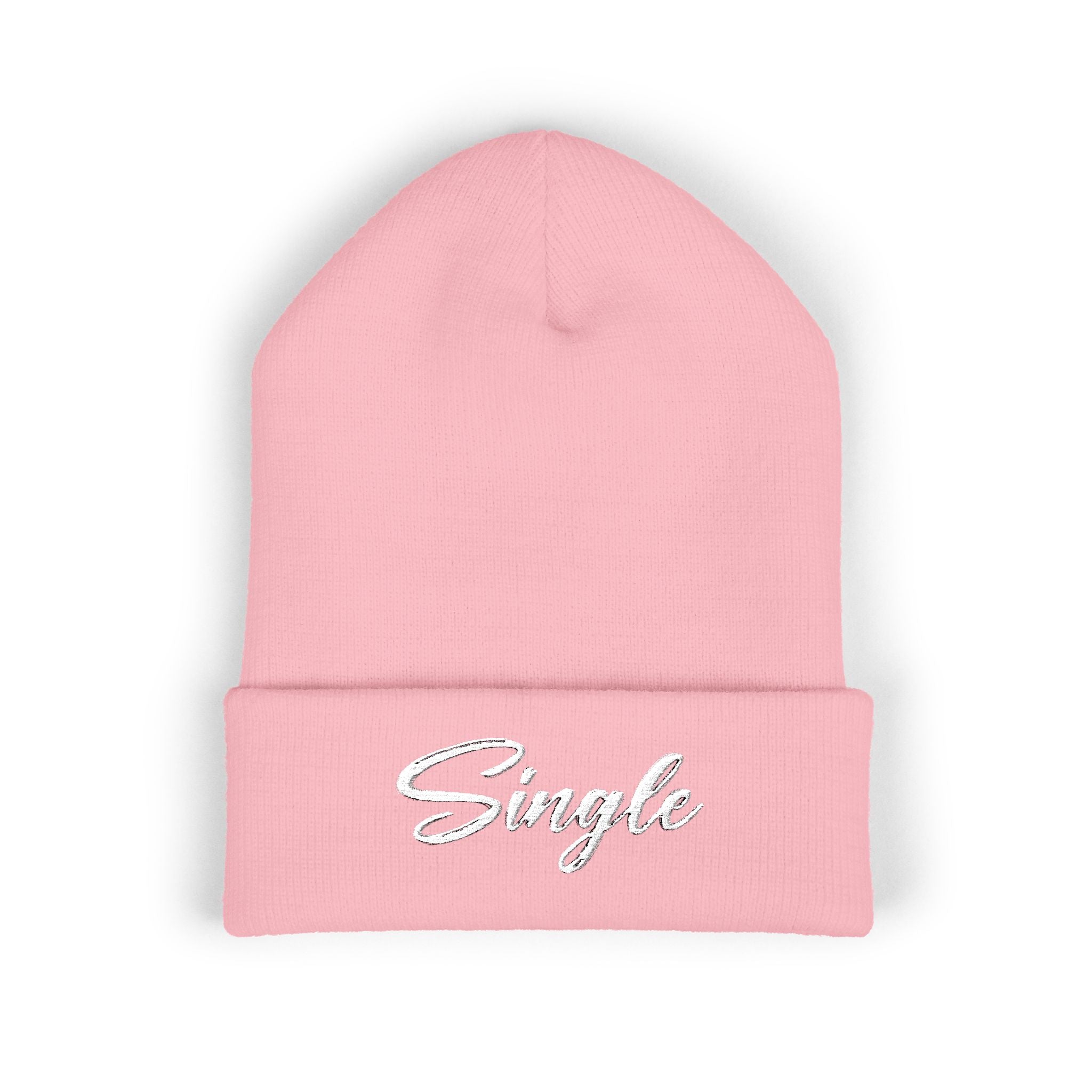 Embroidered Beanie — "Single Even When It's Cold Outside" Knit Cap