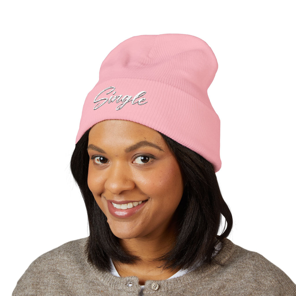 Embroidered Beanie — "Single Even When It's Cold Outside" Knit Cap